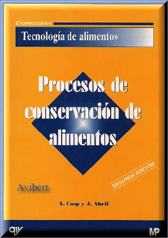Procesos de Conservación de Alimentos, 2ed. corregida ♦ Ana Casp Vanaclocha José Abril Requena Proc_c10