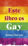 Este libro es gay - Dawson, James Esteli10
