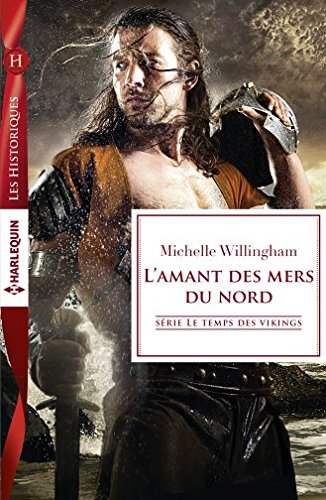 Le temps des Vikings - Tome 2 : L'amant des mers du nord de Michelle Willingham 51gkcx10