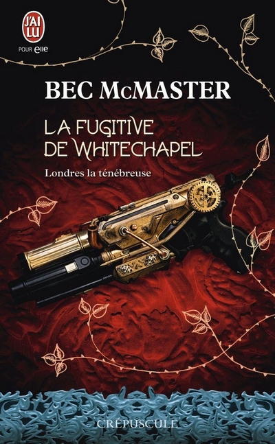 londres  la ténébreuse - Londres la ténébreuse - Tome 1 : La fugitive de Whitechapel de Bec McMaster La_fug10