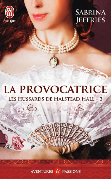 les hussards - Les Hussards de Halstead Hall - Tome 3 : La provocatrice de Sabrina Jeffries La_pro10