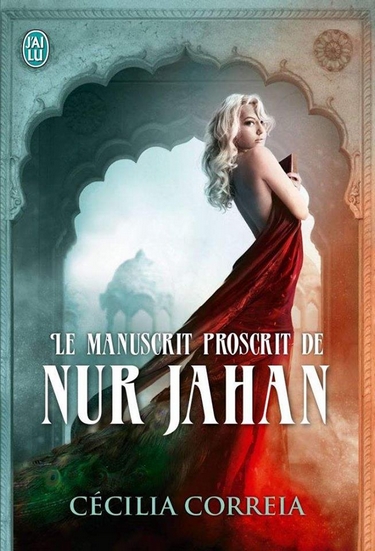 Cecilia correia - Le Manuscrit Proscrit de Nur Jahan de Cécilia Correia Manusc10