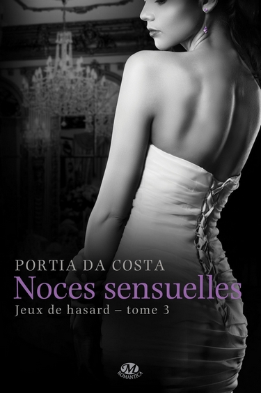 Jeux de Hasard - Tome 3 : Noces Sensuelles de Portia Da Costa Noces_10