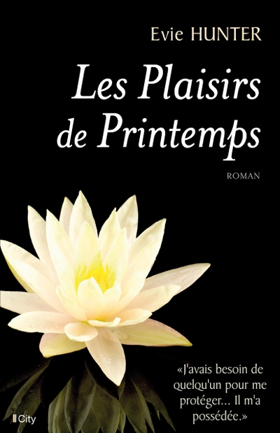 Plaisirs - Tome 3 : Les Plaisirs du Printemps d'Evie Hunter Plaisi10