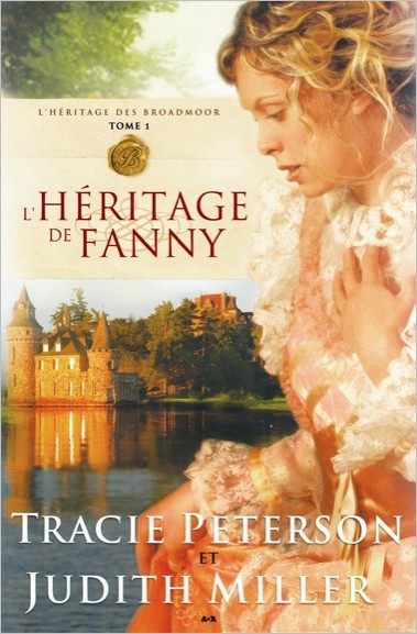 L'héritage des Broadmoor - Tome 1: L'héritage de Fanny de Tracie Peterson et Judith Miller 32961-10