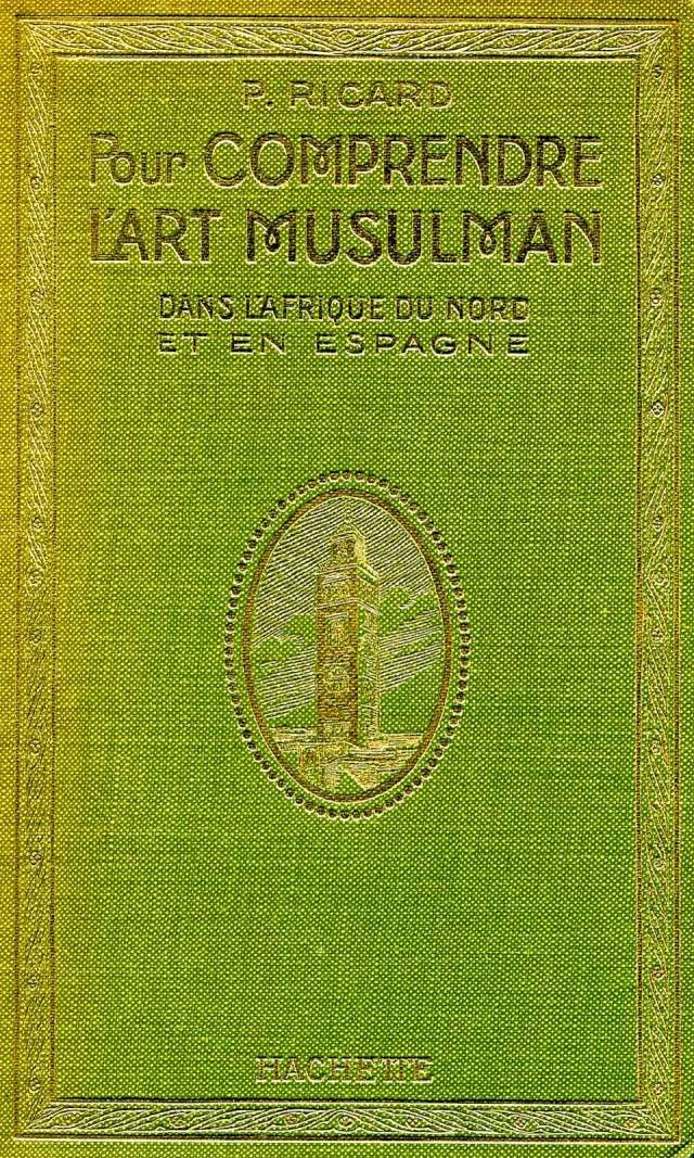 Pour comprendre l'Art Musulman dans l'Afrique du Nord et en Espagne Pour_c11