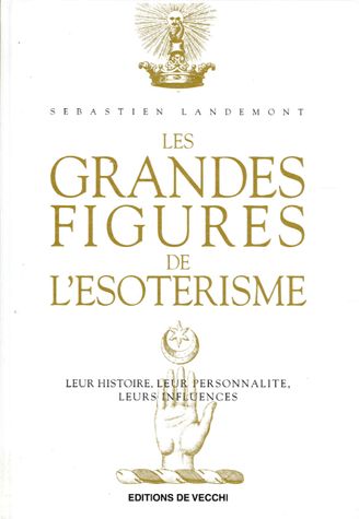 Les Grandes Figures de l'ésotérisme de Landemont 42234910