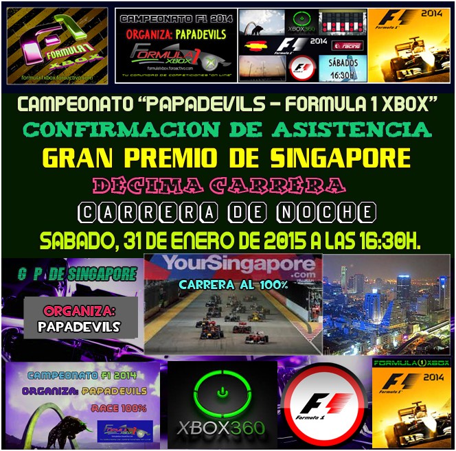 F1 2014 / CONFIRMACIÓN DE ASISTENCIA 10ª CARRERA / CAMPEONATO "PAPADEVILS - FORMULA 1 XBOX" / G.P. DE SINGAPORE / Sábado, 31 de enero de 2015, a las 16:30h.  Formul39