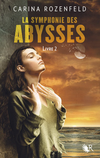 [Carina Rozenfeld] La Symphonie des Abysses tome 2 La_sym10