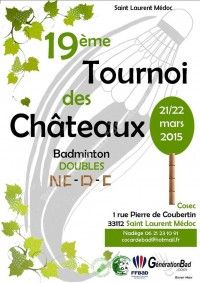 19ème Tournoi des Châteaux le 21 et 22 Mars 2015 à St Laurent Médoc Bb79ca10