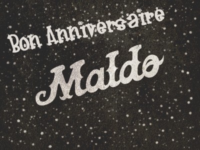 Bon anniversaire MALDO Maldo10