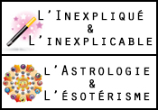 L'Inexpliqué & L'Inexplicable / L'Astrologie & L'Ésotérisme