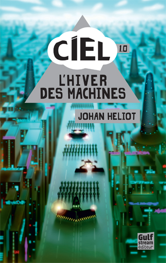 HELIOT Johan - Ciel 1.0 : L'hiver des machines Ciel_110