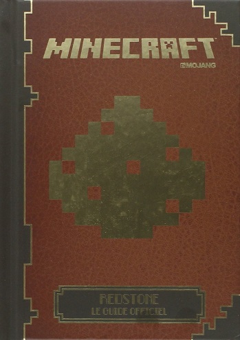 Minecraft : Redstone, le guide officiel 715opx10
