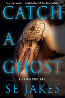 Catch a ghost (Hell or High Water series book 1) - S.E. Jakes Hell-o10