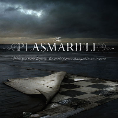 The Plasmarifle - While You Were Sleeping the World Changed in an Instant (2008) Portad34