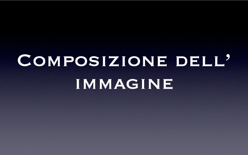 Lezione N°2 - La composizione della foto Compos10