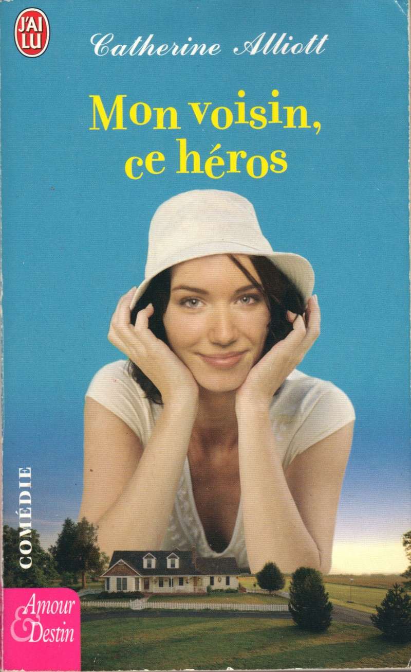 Mon Voisin, ce Héros de Catherine Alliott Alliot11