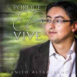 Danilo Altamirano - Porque El Vive - Demos ¡ 268x0w11