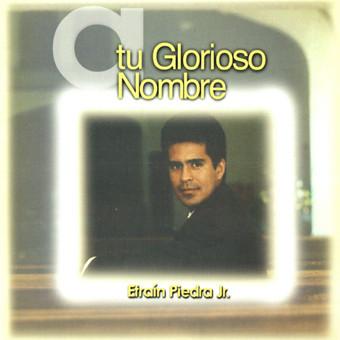 junior - A Tu glorioso Nombre - Efrain Piedra(Junior) Atuglo10