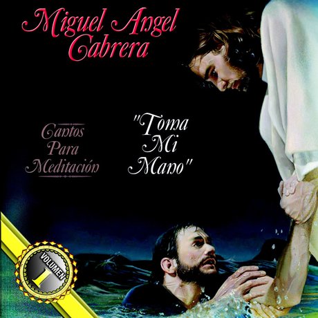 Miguel Angel Cabrera - Toma mi Mano - Demos y Pistas ¡ Cantos10