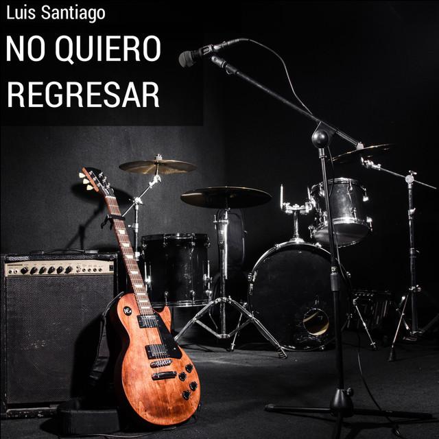 Luis Santiago - No Quiero Regresar - ( Singlle ) 2017 Luis_s10