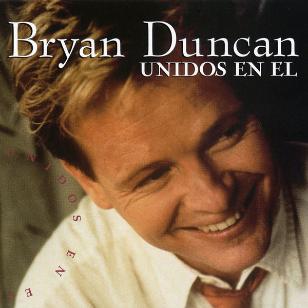 Bryan Duncan - Unidos En El - Solo Demos - 1995 R-118010