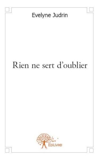 Rien ne sert d'oublier =Evelyne Judrin= Rien_n11