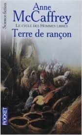 McCaffrey Anne - Terre de rançon - Le cycle des hommes libres T4 Ranyon10