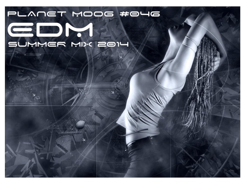 [EDM-PROGRESSIVE HOUSE-HARDSTYLE] - PLANET MOOG #046 (08/08/2014) Pm4610