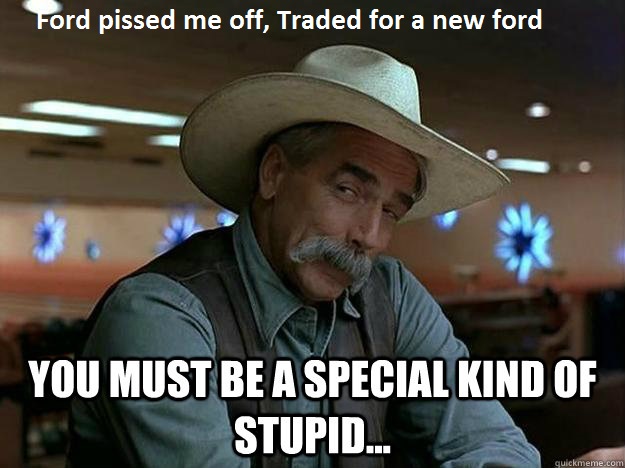 Local Ford Dealer has Pissed me off!!!!!!!!!!! - Page 2 Rzrjoe10
