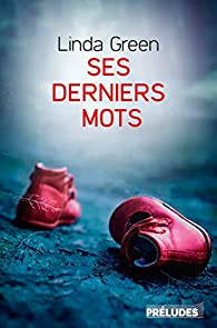 [Green, Linda]  Ses derniers mots 4106w-11