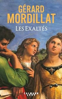 [Mordillat, Gérard]  Les exaltés 41ayvo12