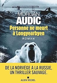 [Audric, Morgan] Personne ne meurt à Longyearbyen Audic_12