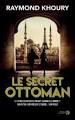 [Khoury, Raymond] Le secret ottoman Index44