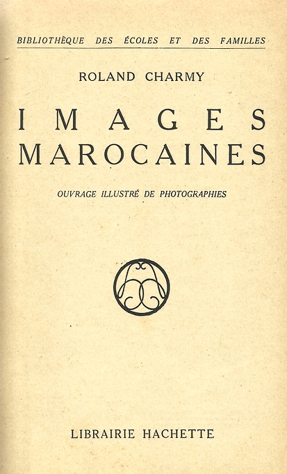 Roland CHARMY : Images marocaines. (1935) A_imag10