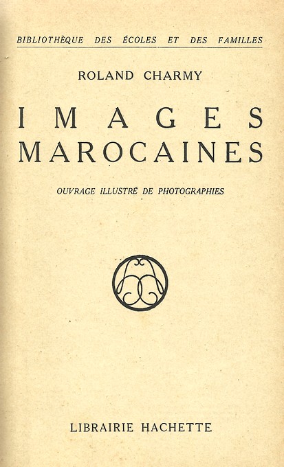 Roland CHARMY : Images marocaines. (1935) A_imag10