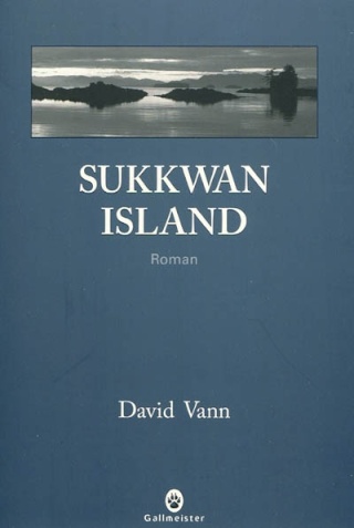 David Vann, Sukkwan Island, et autres îles d'Alaska 12053_10
