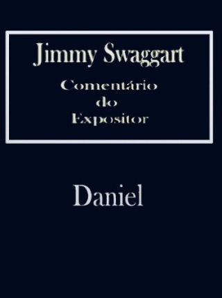 daniel - Comentário do Expositor - Daniel - Jimmy Swaggart 2r62112