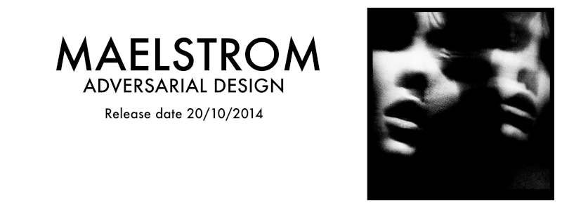 [ZONE 19] MAELSTROM - ADVERSARIAL DESIGN EP (2014.10.20) 10658610