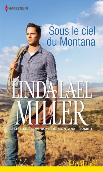 Les cow-boys du Montana - Tome 1 : Sous le ciel du Montana de Linda Lael Miller  97822811