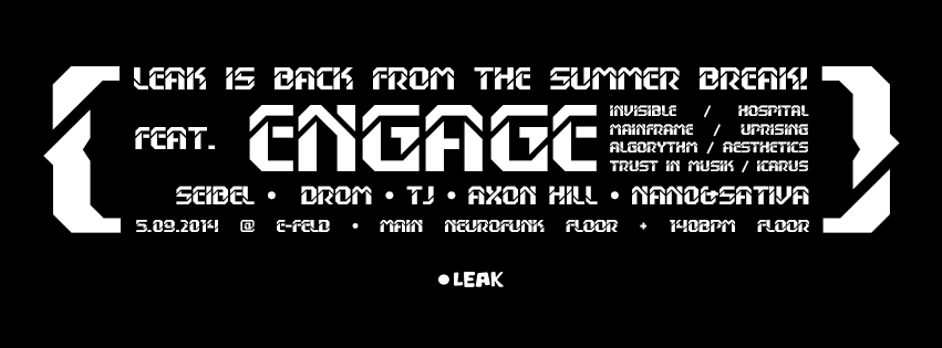 05.09.2014 - LEAK X ENGAGE [Hospital, Invisible, Icarus audio, Uprising] @ e-feld, Köln Leak-f10