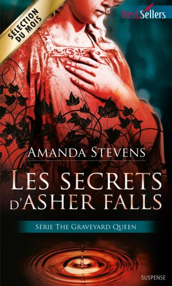 asher falls - The graveyard Queen - Tome 2 : Les secrets d'Asher Falls - Amanda Stevens Asher10