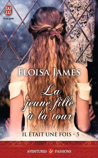 Il était une fois - Tome 5 : La jeune fille à la tour de Eloisa James 10286810