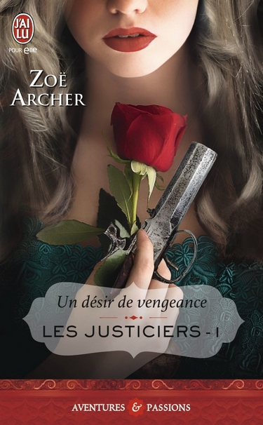 Les Justiciers - Tome 1 : Un Désir de Vengeance de Zoë Archer Archer12