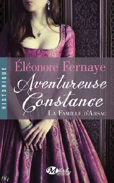 La Famille d'Arsac - Tome 3 : Aventureuse Constance d'Eleonore Fernay Aventu10