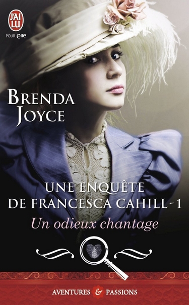 Une enquête de Francesca Cahill - Tome 1 : Un odieux chantage de Brenda Joyce France11