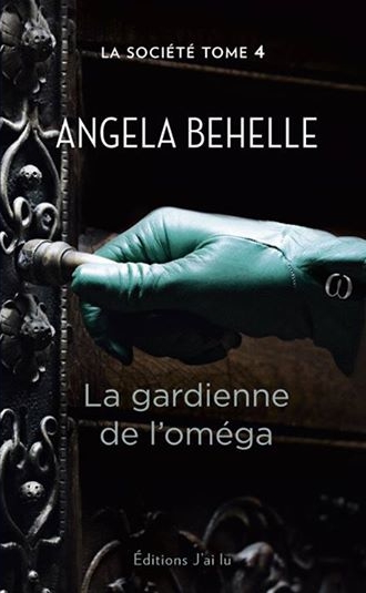 La Société - Tome 4 : La Gardienne de l'Oméga - Angela Behelle Gardie10