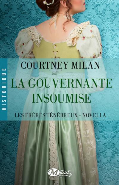 Les Frères Ténébreux - Tome 0,5 : La gouvernante insoumise de Courtney Milan La_gou10