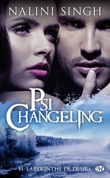 Psi changeling - Psi-Changeling - Tome 11 : Labyrinthe de désirs de Nalini Singh Psi_ch11